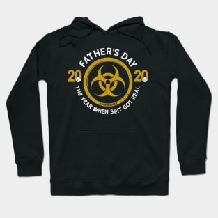 Father's Day 2020 The Year When Shit Got Real Hoodie